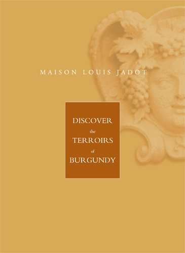 Louis Jadot Discover the Terroir of Burgundy Brochure